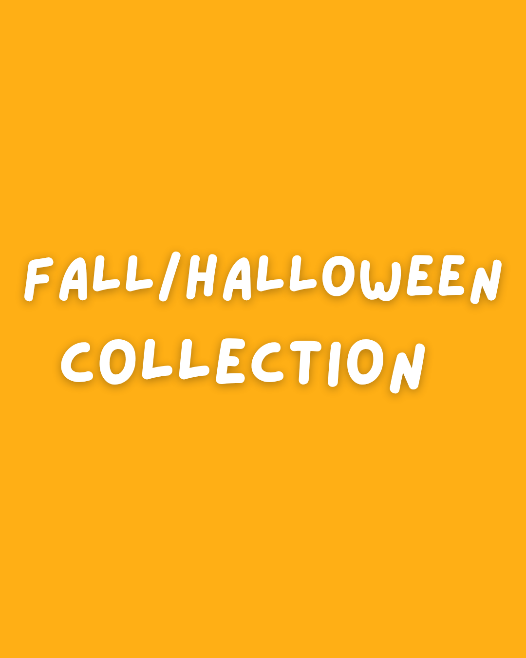 Fall/Halloween Collection