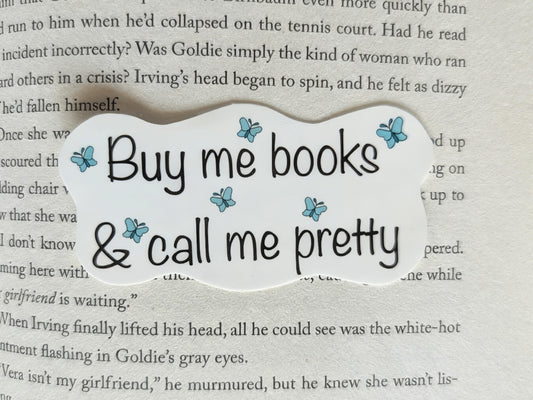 Buy me books & call me pretty - sticker